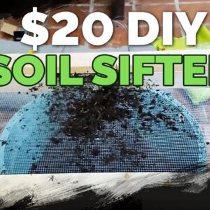 Build a Cheap, DIY Soil Sifter for $20 or Less!
