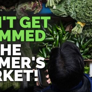 Don't Get Scammed At The Farmers Market: 5 Questions to Ask