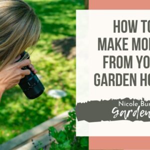 How to Monetize Your Garden-the First and Easiest Step to Grow a Garden Business