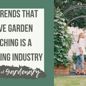 Five Trends that Prove Garden Coaching is a Promising Industry